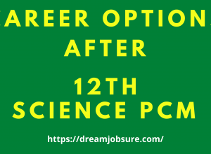 Career options after 12th science pcm