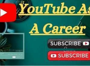 Youtube as a Career