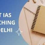 Best Coaching of IAS in Delhi