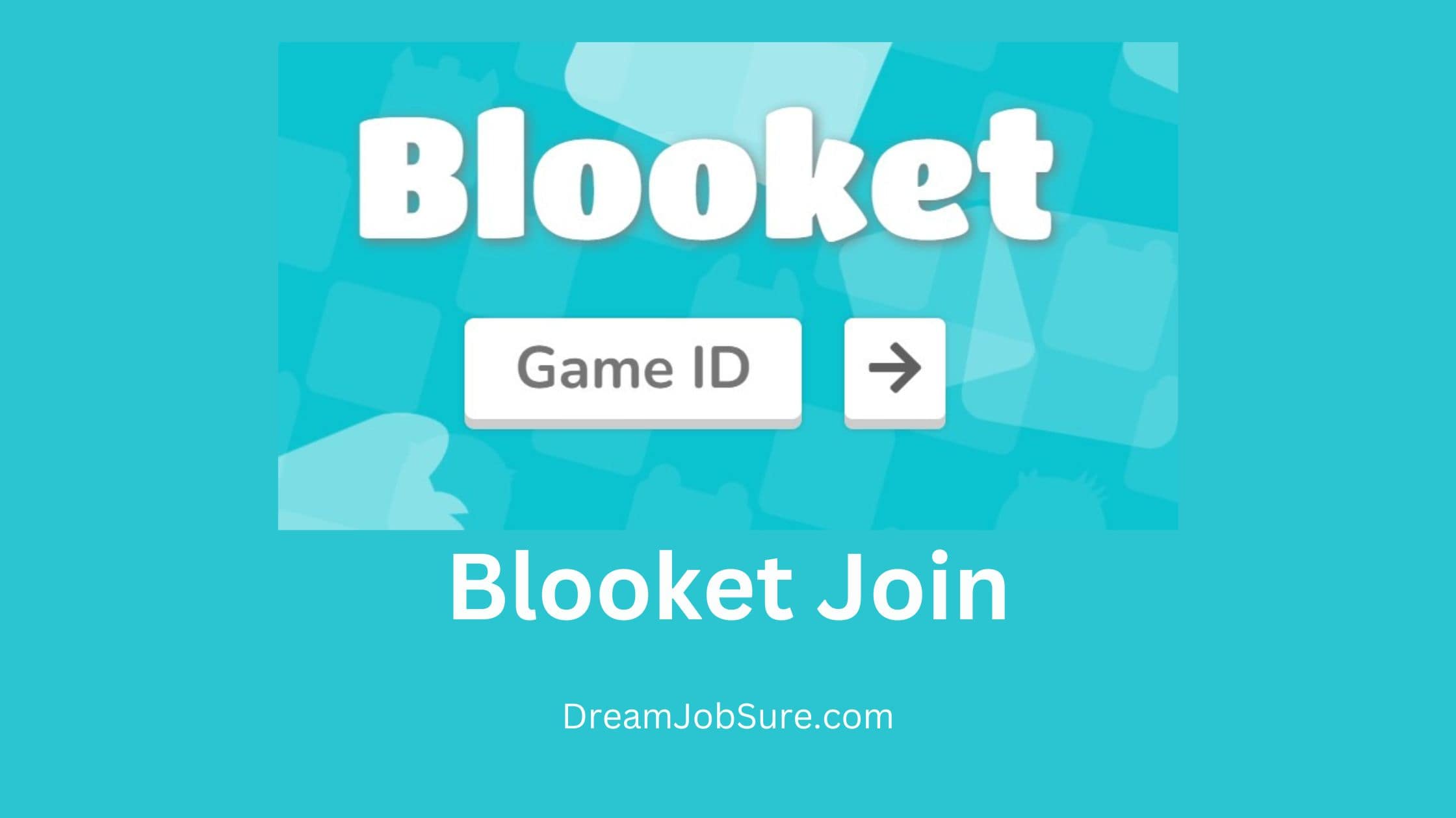 2023 Guide || Blooket Join and Play.Blooket.con - Dream Job Sure