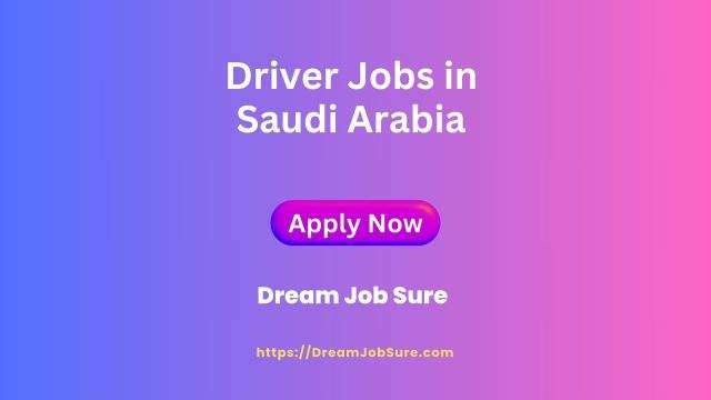driver jobs in saudi arabia with salary