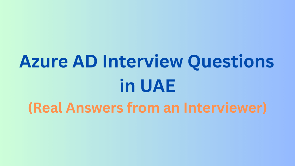 Azure AD Interview Questions in UAE